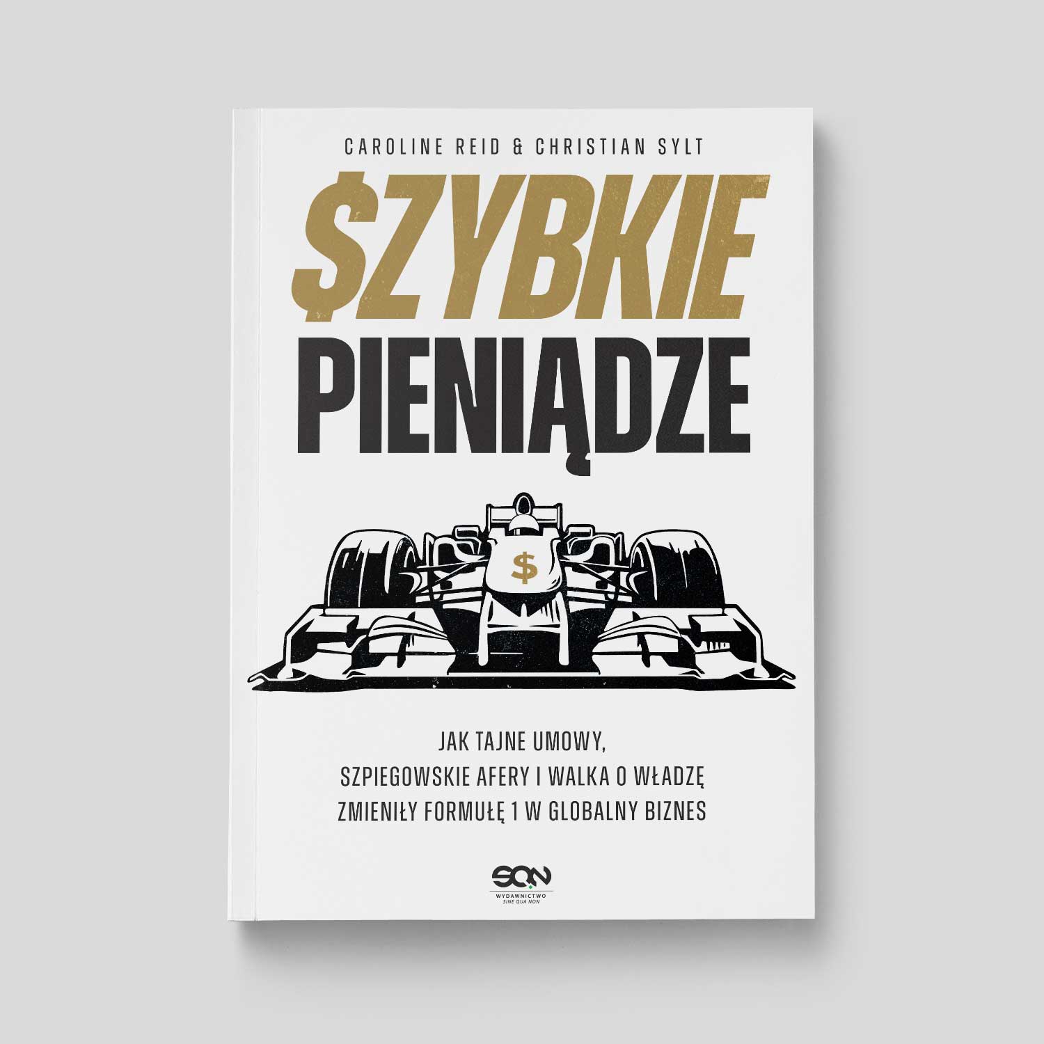 „Szybkie pieniądze”. Historia F1 pisana dolarami. Nowa książka na polskim rynku